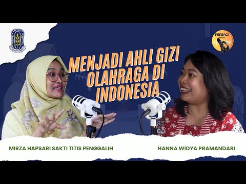 Seperti Apa Menjadi Ahli Gizi Olahraga di Indonesia? | PERSAGI Kabupaten Wonosobo PODCAST Eps. 12